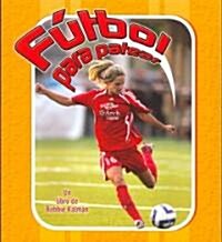 Futbol Para Patear = Kick It Soccer (Paperback)