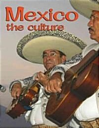 Mexico - The Culture (Revised, Ed. 3) (Paperback, Revised)