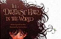 The Dirtiest Hair in the World (Hardcover)