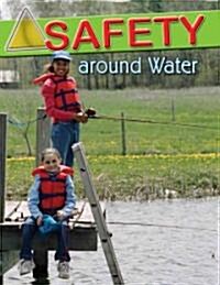 Safety Around Water (Library Binding)