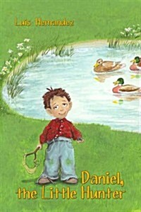 Daniel, the Little Hunter (Paperback)