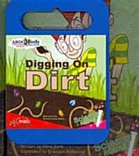 Digging on Dirt [With Hardcover Book] (Audio CD)