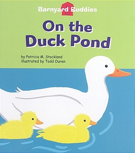 On the Duck Pond [With Hardcover Book] (Other, Site-Based Unec)