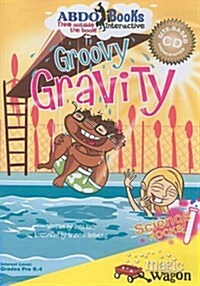 Groovy Gravity [With Book] (Other, Site-Based Unen)
