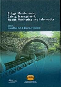 Bridge Maintenance, Safety Management, Health Monitoring and Informatics - IABMAS 08 : Proceedings of the Fourth International IABMAS Conference, Seo (Hardcover)