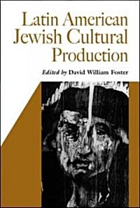 Latin American Jewish Cultural Production (Hardcover)