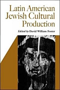 Latin American Jewish Cultural Production (Paperback)