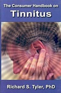 The Consumer Handbook on Tinnitus (Hardcover)