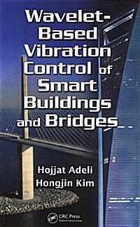 Wavelet-Based Vibration Control of Smart Buildings and Bridges (Hardcover)
