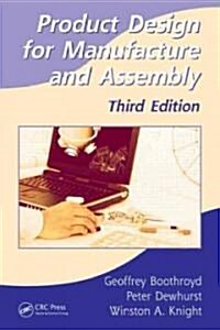 Product Design for Manufacture and Assembly (Hardcover, 3)