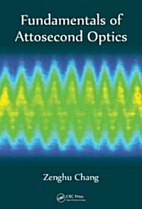 Fundamentals of Attosecond Optics (Hardcover)