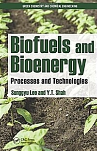 Biofuels and Bioenergy: Processes and Technologies (Hardcover)