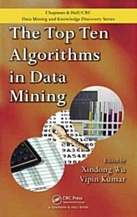 The Top Ten Algorithms in Data Mining (Hardcover)