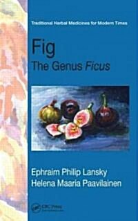 Figs: The Genus Ficus (Hardcover)