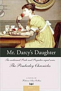 Mr. Darcys Daughter (Paperback)