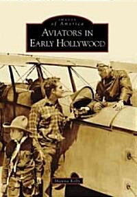 Aviators in Early Hollywood (Paperback)