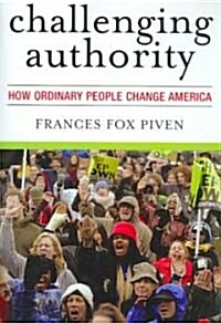 Challenging Authority: How Ordinary People Change America (Paperback)