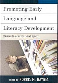 Promoting Early Language and Literacy Development: Striving to Achieve Reading Success (Paperback)