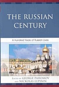 The Russian Century: A Hundred Years of Russian Lives (Paperback)