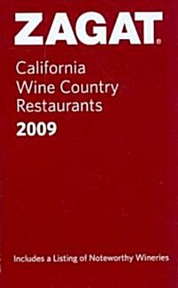 Zagat California Wine Country Restaurants Pocket Guide 2009 (Paperback)