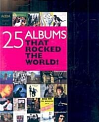 25 Albums That Rocked the World! (Paperback)