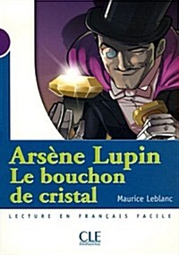 Arsene Lupin: Le Bouchon de Cristal (Level 1) (Paperback)