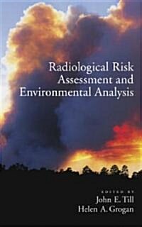 Radiologucal Risk Assessment and Environmental Analysis (Hardcover)