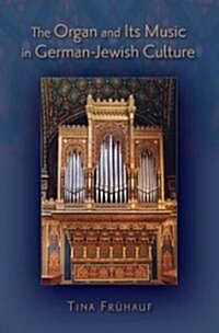 [중고] Organ and Its Music in German-Jewish Culture (Hardcover)