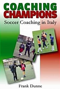 Coaching Champions: Soccer Coaching in Italy (Paperback)