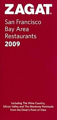 Zagat 2009 San Francisco Bay Area Restaurants (Paperback)