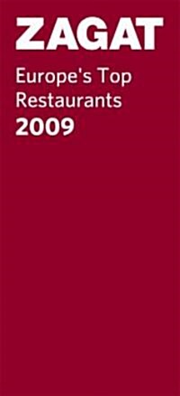 Zagat 2009 Europes Top Restaurants (Paperback)