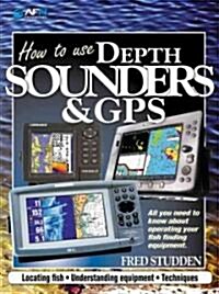 How to Use Depth Sounder & GPS (Paperback)