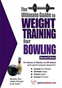 The Ultimate Guide to Weight Training for Bowling (Paperback, 2)