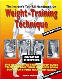 Insiders Tell-All Handbook on Weight-Training Technique (Paperback, 3rd)