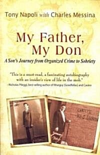 My Father, My Don: A Sons Journey from Organized Crime to Sobriety (Paperback)