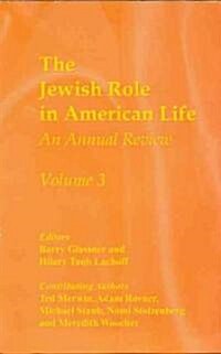 Jewish Role in American Life: An Annual Review, Volume 3 (Paperback)