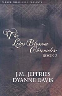 The Lotus Blossom Chronicles, Book 2 (Paperback)