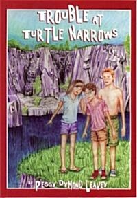 Trouble at Turtle Narrows (Paperback)
