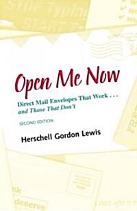 Open Me Now: Direct Mail Envelopes That Work...and Those That Dont (Paperback, 2)