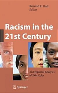 Racism in the 21st Century: An Empirical Analysis of Skin Color (Hardcover)