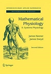 Mathematical Physiology II: Systems Physiology (Hardcover, 2)