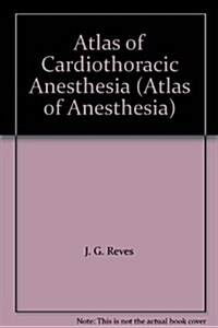 Atlas of Cardiothoracic Anesthesia (Hardcover, 2)