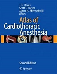 Atlas of Anesthesia : Cardiothoracic Anesthesia (Hardcover, 2nd ed. 2009)