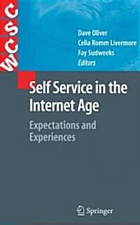 Self-Service in the Internet Age : Expectations and Experiences (Hardcover, 2009 ed.)