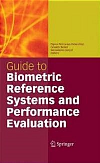 Guide to Biometric Reference Systems and Performance Evaluation (Hardcover)