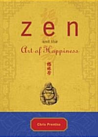 Zen and the Art of Happiness (Paperback)