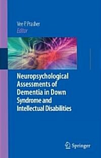 Neuropsychological Assessments of Dementia in Down Syndrome and Intellectual Disabilities (Paperback, 1st)