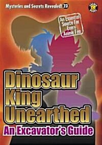 Dinosaur King Unearthed (Paperback)