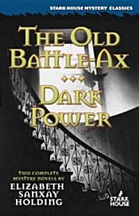 The Old Battle-Ax / Dark Power (Paperback)