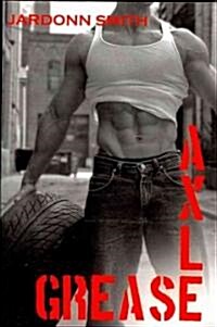 Axle Grease (Paperback, 1st)